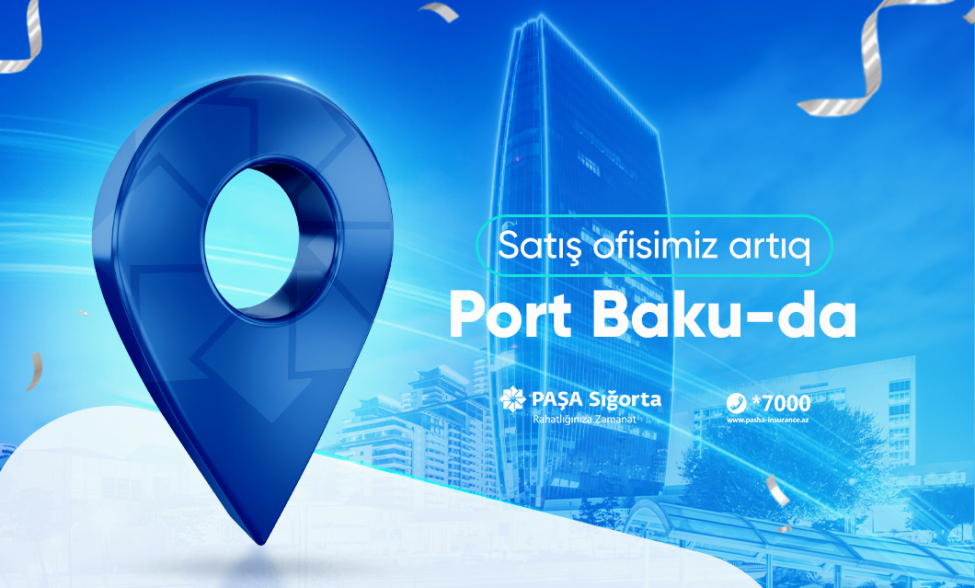 pasha-sigortanin-satish-ofisi-artiq-port-baku-filialinda-fealiyyet-gosterecek
