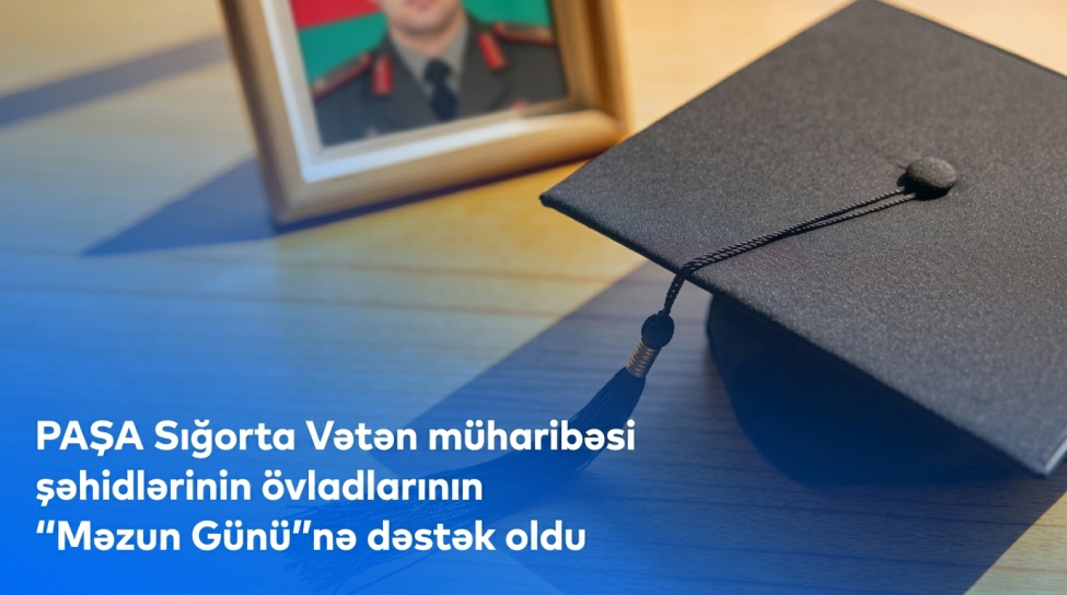 pasha-sigorta-veten-muharibesi-shehidlerinin-ovladlarinin-mezun-gunune-destek-oldu